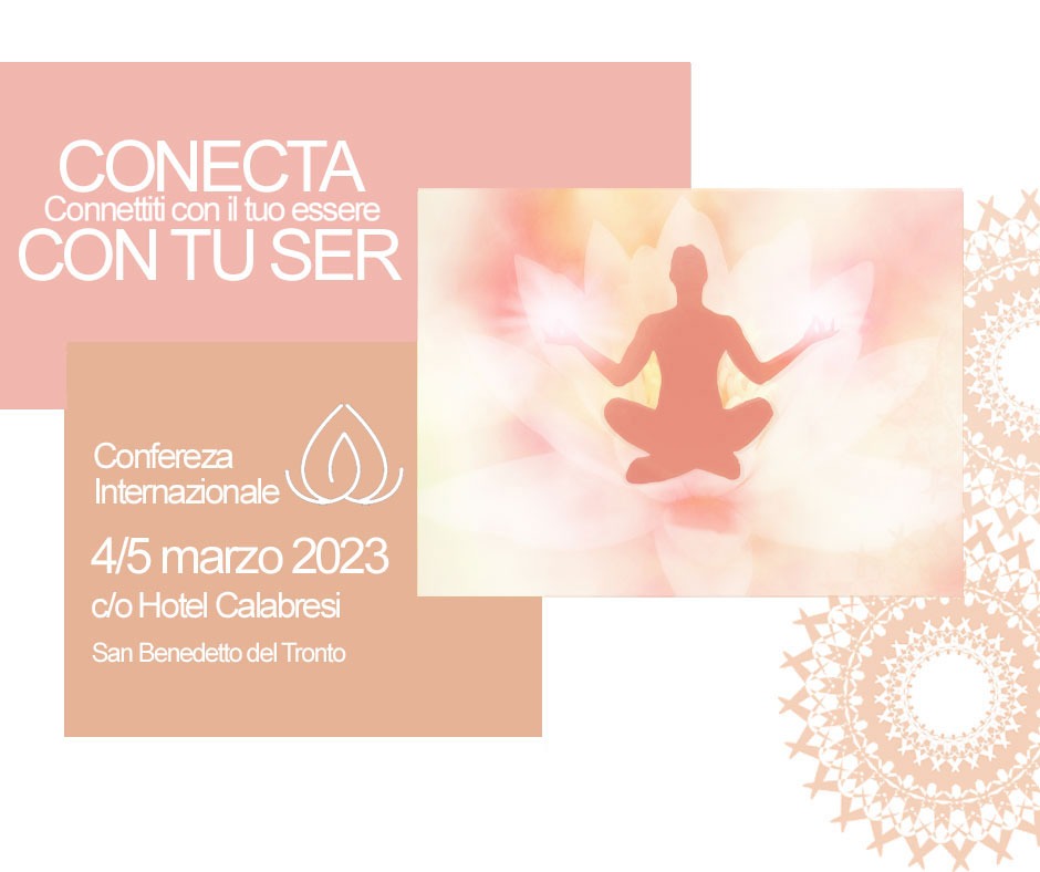 Immagine: Locandina Conferenza Internazionale "Conecta con tu ser" 4 e 5 marzo 2023 a San Benedetto del Tronto